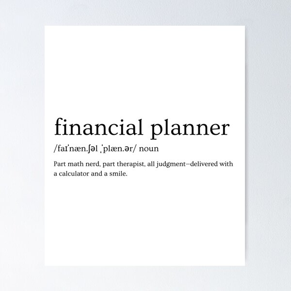 Item preview, Financial Planner Definition – “Part Math Nerd, Part Therapist, All Judgement - Delivered With A Calculator And A Smile.” | Funny Finance Slogan designed and sold by Straight-Up Snark.