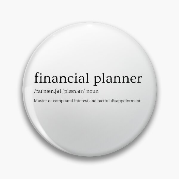 Item preview, Financial Planner Definition – “Master Of Compound Interest And Tactful Disappointment.” | Funny Finance Slogan designed and sold by Straight-Up Snark.