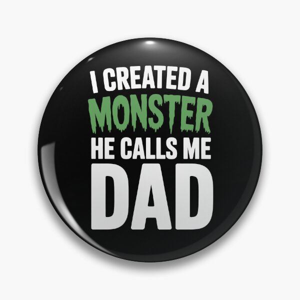 Item preview, I Created A Monster He Calls Me Dad Funny Boy Father's Day Gift Father of Son designed and sold by Say It With Ink.