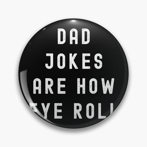 Item preview, Dad Jokes Are How Eye Roll Funny Dad Joke Pun T-Shirt | Father’s Day Humor Gift designed and sold by Teetreasure2.