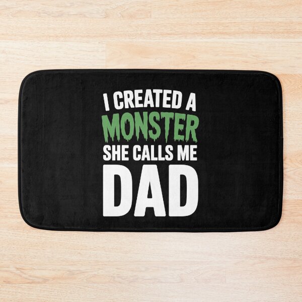 Item preview, I Created A Monster She Calls Me Dad Funny Girl Father's Day Gift Father of Daughter designed and sold by Say It With Ink.