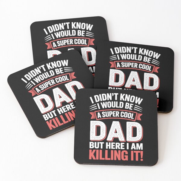 Item preview, I Didn't Know I'd Be A Super Cool Dad But Here I Am Killing It Funny Father's Day Gift designed and sold by Say It With Ink.