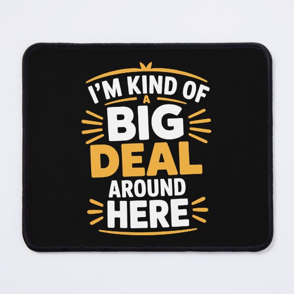 Item preview, I'm Kind Of A Big Deal Around Here Funny Dad Father's Day Gift Sarcastic Father designed and sold by Say It With Ink.