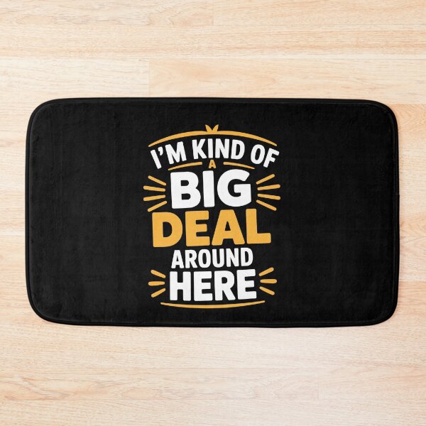 Item preview, I'm Kind Of A Big Deal Around Here Funny Dad Father's Day Gift Sarcastic Father designed and sold by Say It With Ink.