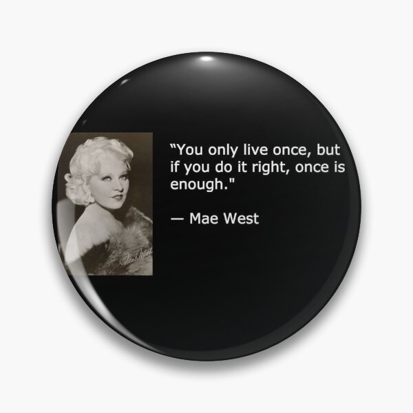 Item preview, Mae West Quote designed and sold by Oak-Whirled.