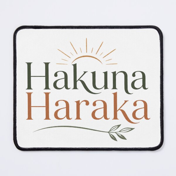 Item preview, Hakuna Haraka Swahili Quote Minimalist Design designed and sold by NaphDesigns.