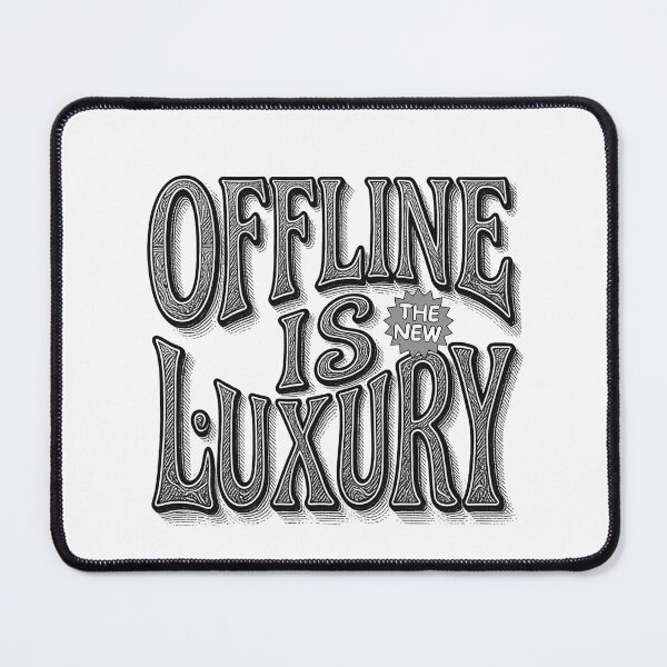 Item preview, Offline Is The New Luxury designed and sold by Stefrait-7.