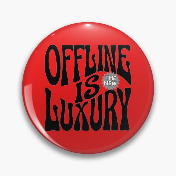 Item preview, Offline Is The New Luxury designed and sold by Stefrait-7.