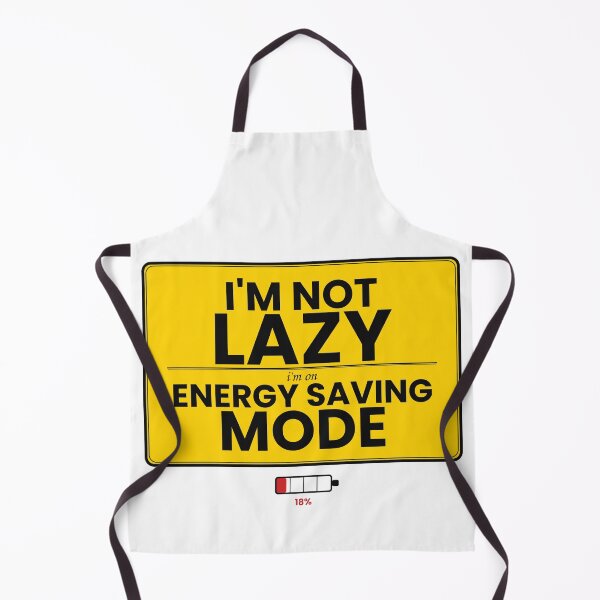 Item preview, I'm Not Lazy, I'm On Energy Saving Mode  designed and sold by Scorpion Creative.