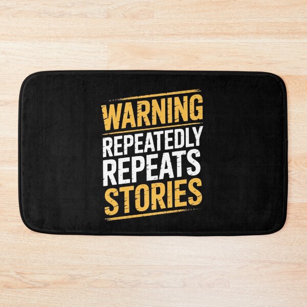 Item preview, Warning Repeatedly Repeats Stories Funny Dad Father's Day Gift Relatable Father Humor designed and sold by Say It With Ink.
