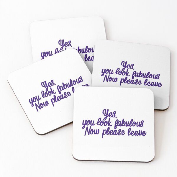 Item preview, you look fabulous, now leave designed and sold by DoodlingMissy.