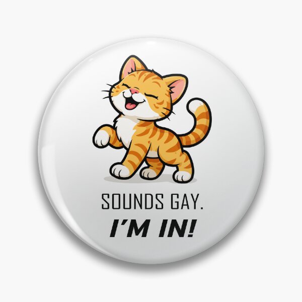 Item preview, Sounds Gay. I'm in! designed and sold by Remake Design Lab.
