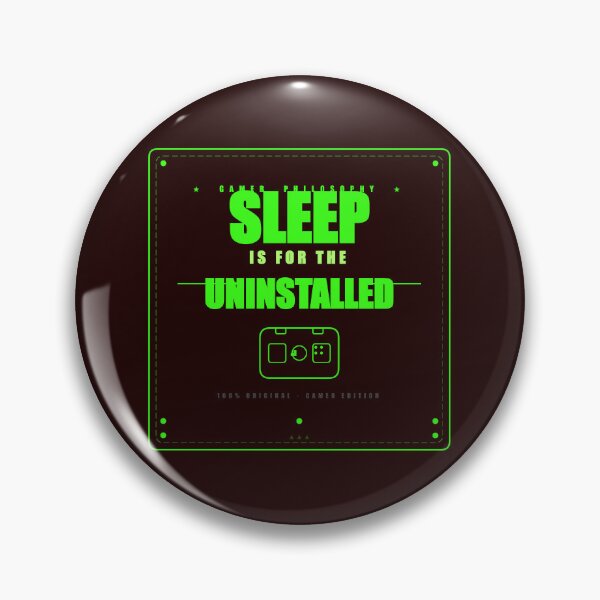Item preview, Sleep Is For The Uninstalled — Dark Gamer Humor Quote designed and sold by Mega-Shopping.