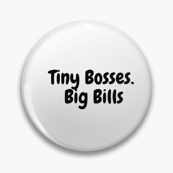 Item preview, Tiny Bosses Big Bills | Funny Toddler Dad T-Shirt designed and sold by Whysoserious42.