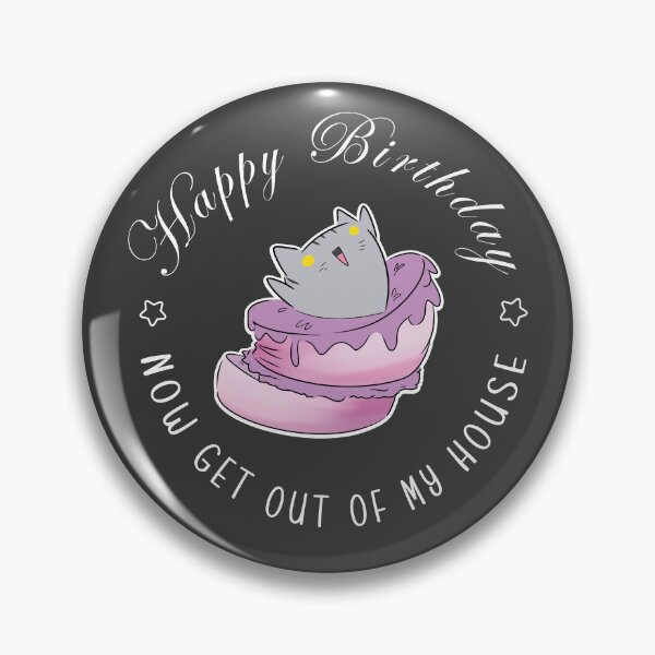 Item preview, Happy Birthday...Now get out of my house designed and sold by NetJan11.