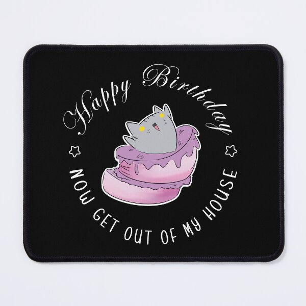 Item preview, Happy Birthday...Now get out of my house designed and sold by NetJan11.