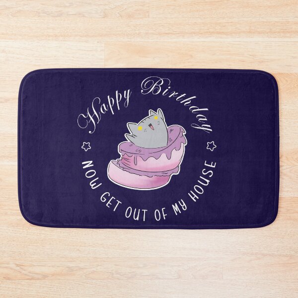 Item preview, Happy Birthday...Now get out of my house designed and sold by NetJan11.
