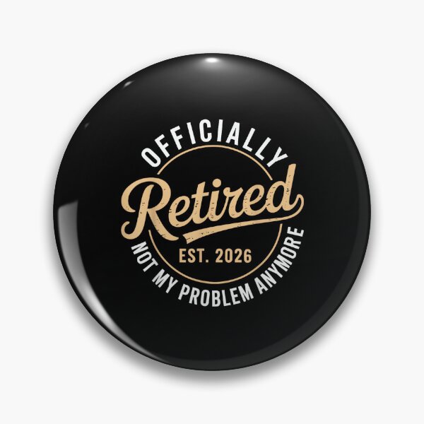 Item preview, Officially Retired 2026 not My Problem Anymore designed and sold by JanetteNWillis.