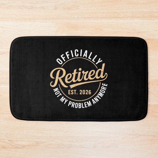 Item preview, Officially Retired 2026 not My Problem Anymore designed and sold by JanetteNWillis.