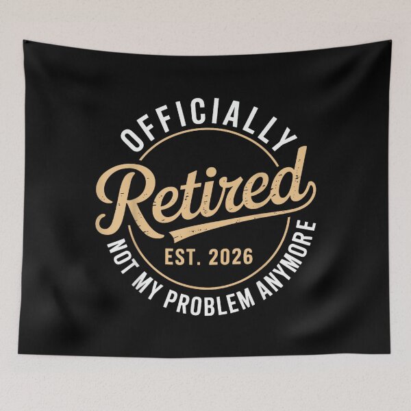 Item preview, Officially Retired 2026 not My Problem Anymore designed and sold by JanetteNWillis.