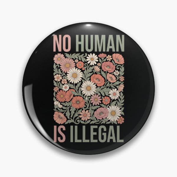 Item preview, No Human Is Illegal Retro Floral Activism designed and sold by IsDesignHub.