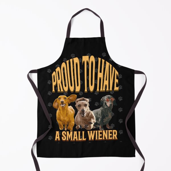 Item preview, Proud To Have A Small Wiener Funny Dachshund designed and sold by MikesLab.