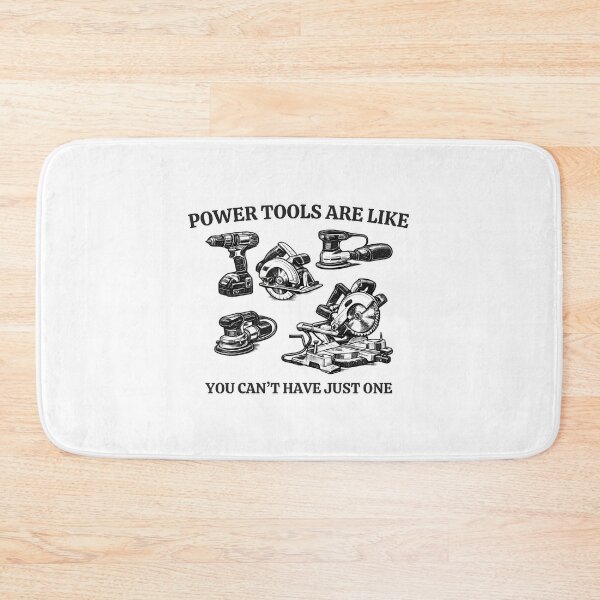 Item preview, Power Tools Can't Have Just One Woodworking Humor designed and sold by chattsuede.