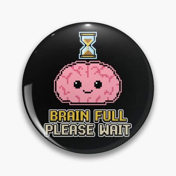 Item preview, Brain Full Please Wait - Funny Loading Pixel Art Brain designed and sold by artistastshirt.