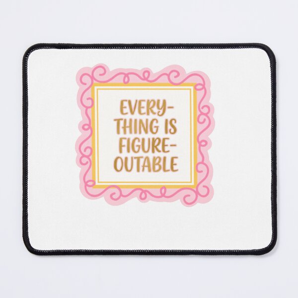 Item preview, Everything Is Figureoutable Motivation Quote Positive Mindset Empowerment designed and sold by RetroMini2026.