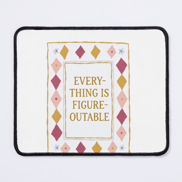 Item preview, Everything Is Figure-Outable Motivational Quote Positive Mindset designed and sold by RetroMini2026.