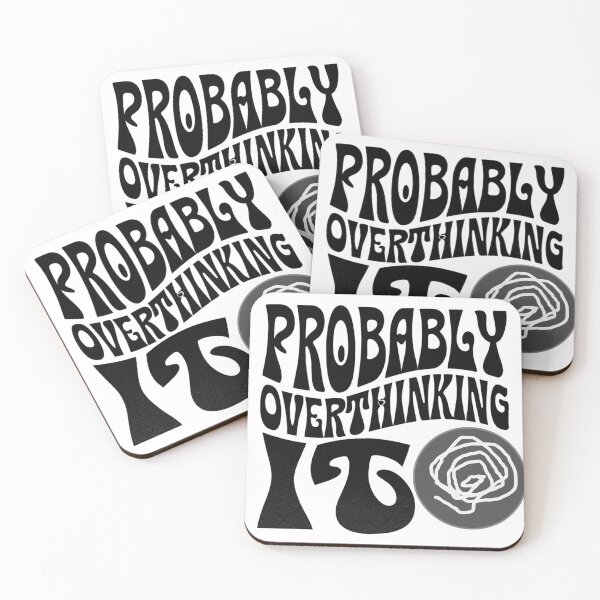 Item preview, Probably Overthinking It designed and sold by Stefrait-7.