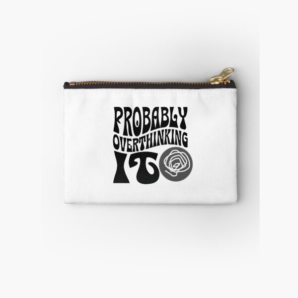 Item preview, Probably Overthinking It designed and sold by Stefrait-7.