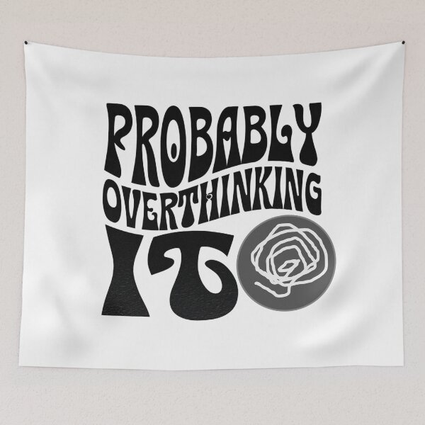 Item preview, Probably Overthinking It designed and sold by Stefrait-7.