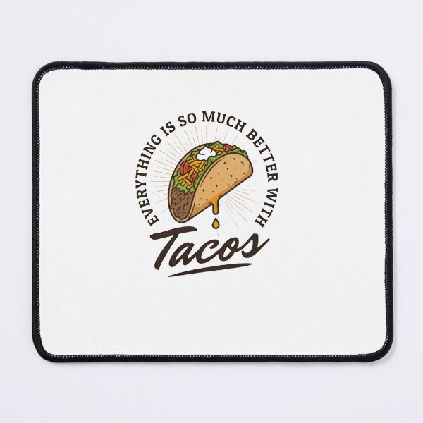 Item preview, Everything Is So Much Better With Tacos Foodie Mexican Food Lover designed and sold by RetroMini2026.