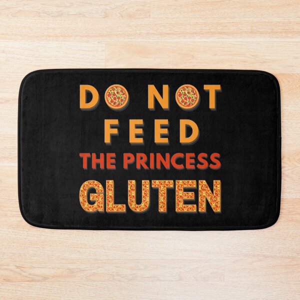 Item preview, Do Not Feed The Princess Gluten designed and sold by OreliaSun.