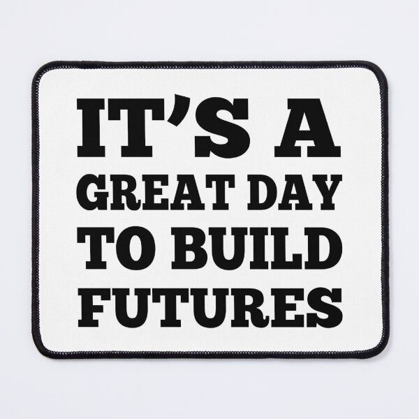 Item preview, It S A Great Day To Build Futures designed and sold by ironicmuscle.