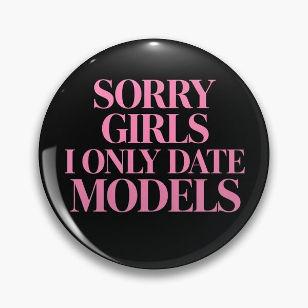 Item preview, Sorry Girls I Only Date Models T-Shirt, Funny Photography Model Lover Gift, Sarcastic Fashion Humor Graphic Tee designed and sold by pipolabco.