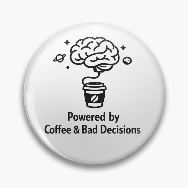 Item preview, Funny Cosmic Coffee Brain Powered by Bad Decisions designed and sold by LayercraftArt.