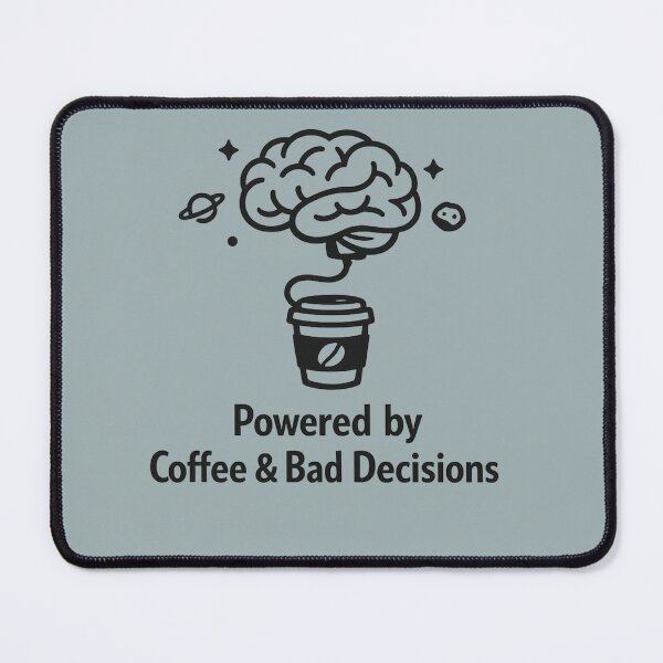 Item preview, Funny Cosmic Coffee Brain Powered by Bad Decisions designed and sold by LayercraftArt.