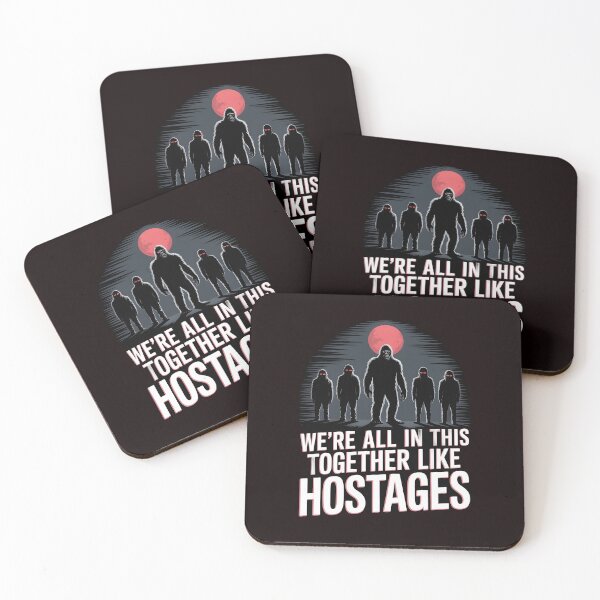Item preview, We're All in This Together Like Hostages Sarcastic – Funny Paranormal Animals Graphic designed and sold by Redgiant87x.
