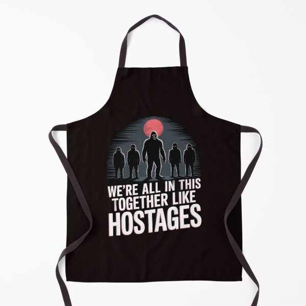 Item preview, We're All in This Together Like Hostages Sarcastic – Funny Paranormal Animals Graphic designed and sold by Redgiant87x.