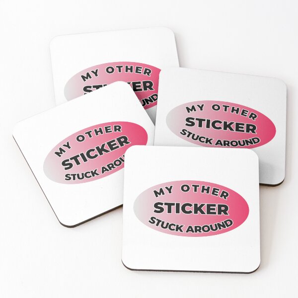 Item preview, My Other Sticker Stuck Around - individual humorous sticker designed and sold by PositronicStu.