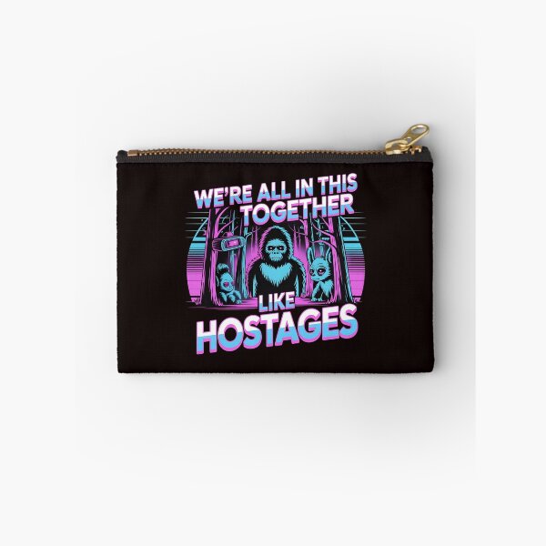 Item preview, We're All in This Together Like Hostages Sarcastic – Bigfoot Lover Introverted Humor Design designed and sold by Redgiant87x.