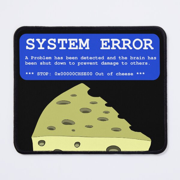 Item preview, System Error: Out of cheese (with a picture of cheese) designed and sold by LittleGreyMan2026.