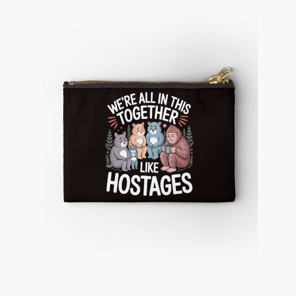Item preview, We're All in This Together Like Hostages Sarcastic – Funny Introverted Cryptid Bigfoot Art designed and sold by Redgiant87x.