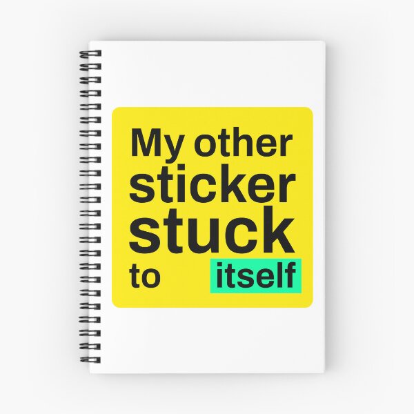 Item preview, My Other Sticker Stuck To Itself - individual humorous sticker designed and sold by PositronicStu.