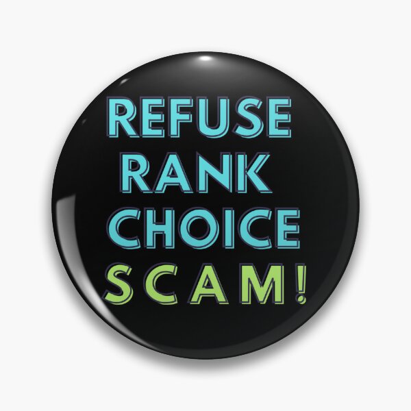 Item preview, Refuse Rank Choice Scam! designed and sold by Kid Wits Ink  "Wise enough to leave a lasting impression!".