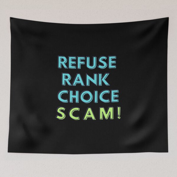Item preview, Refuse Rank Choice Scam! designed and sold by Kid Wits Ink  "Wise enough to leave a lasting impression!".