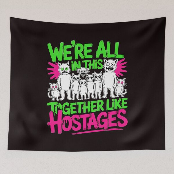 Item preview, We're All in This Together Like Hostages Sarcastic – Funny Bigfoot Paranormal Humor Apparel designed and sold by Redgiant87x.