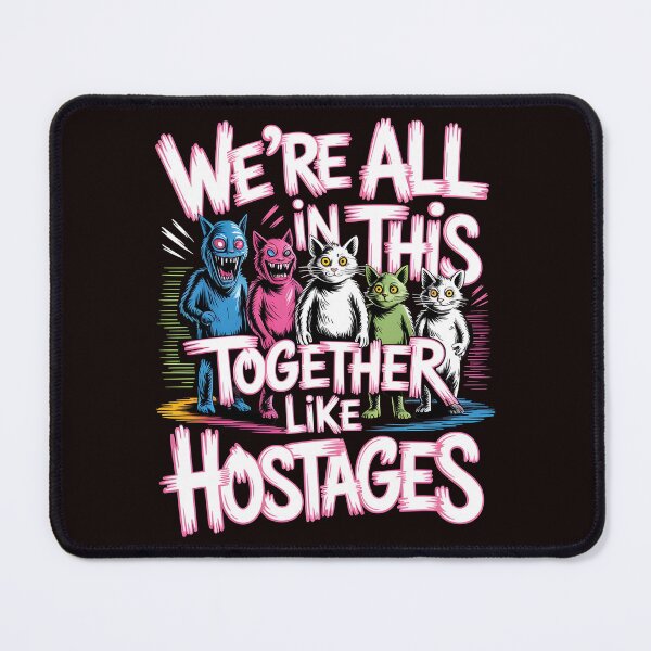 Item preview, We're All in This Together Like Hostages Sarcastic – Introvert Paranormal Creature Gift Idea designed and sold by Redgiant87x.